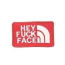 Hey Fuck Face Patch